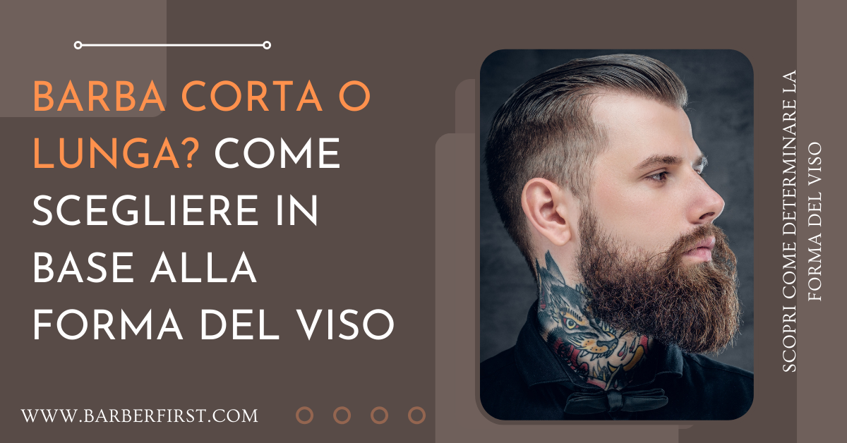 Barba corta o lunga? Come scegliere in base alla forma del viso