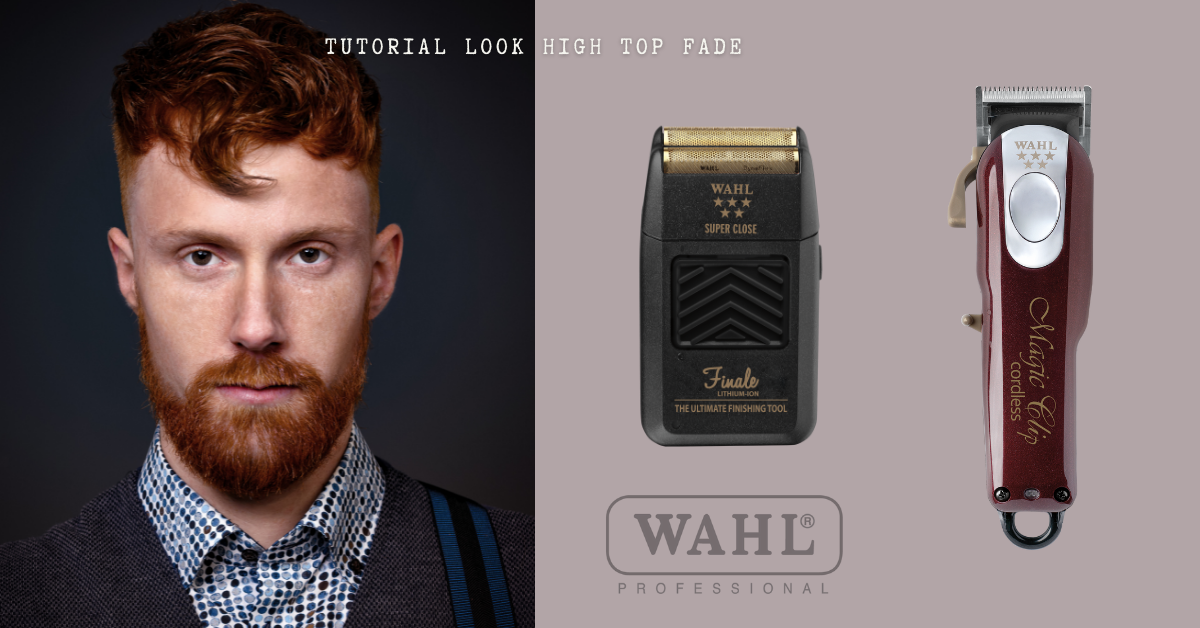 Classic High Top Fade Look by WAHL